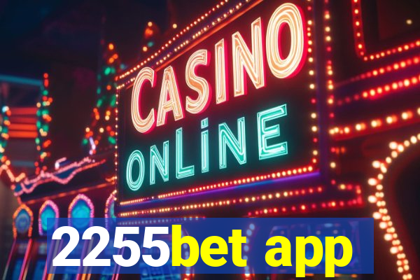 2255bet app